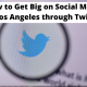 Tips-on-gaining-more-followers-on-twitter-through-social-media-in-Los-Angeles